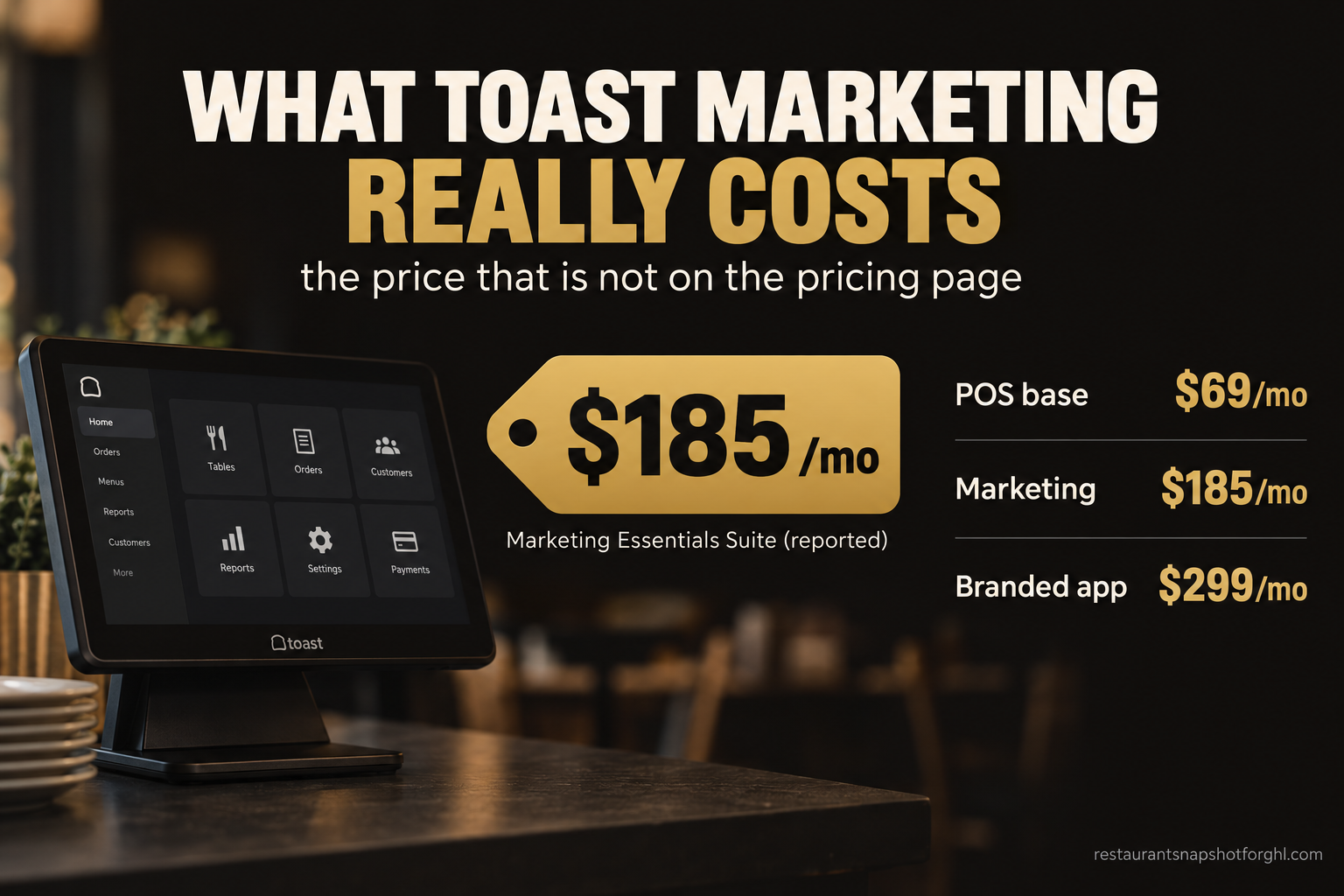 What Toast's Marketing Tools Actually Cost in 2026 (the Price That Isn't on Toast's Pricing Page)